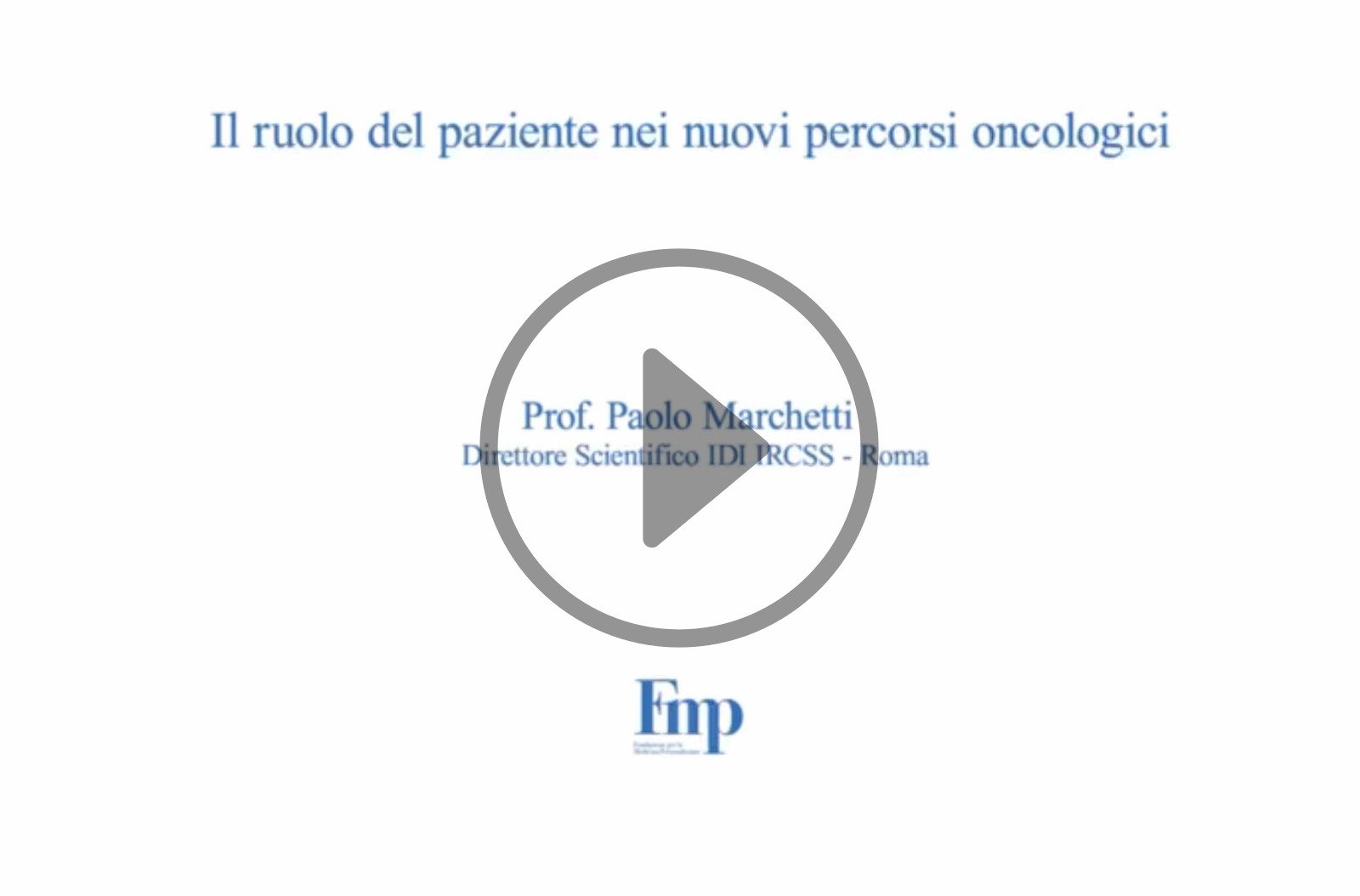 Il ruolo del paziente nei nuovi percorsi oncologici